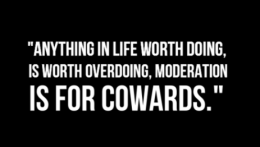 Moderation is for cowards